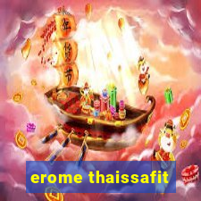 erome thaissafit